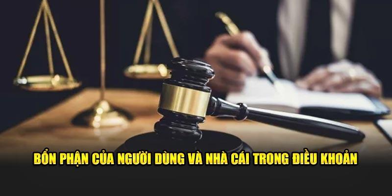 Bổn phận của người dùng và nhà cái trong điều khoản