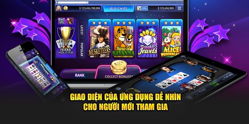 Giao diện của ứng dụng dễ nhìn cho người mới tham gia