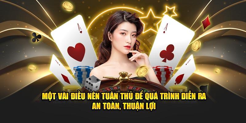 Một vài điều nên tuân thủ để quá trình diễn ra an toàn, thuận lợi