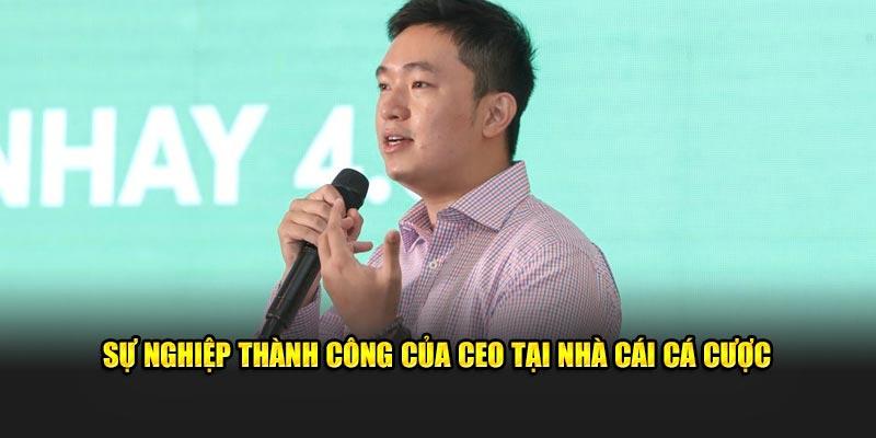 Sự nghiệp thành công của CEO tại nhà cái cá cược